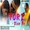 Keshaw Keshariya & Suman Gupta - Tore Bina re - Single